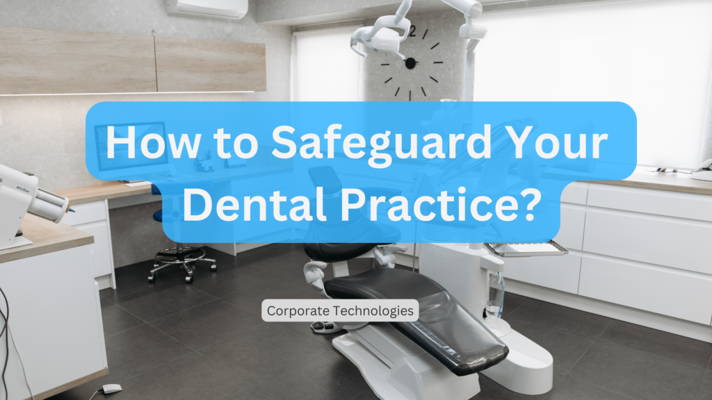 Safeguarding your dental practice.
