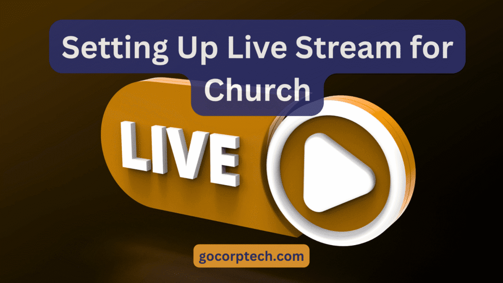Live stream setup for church guide.