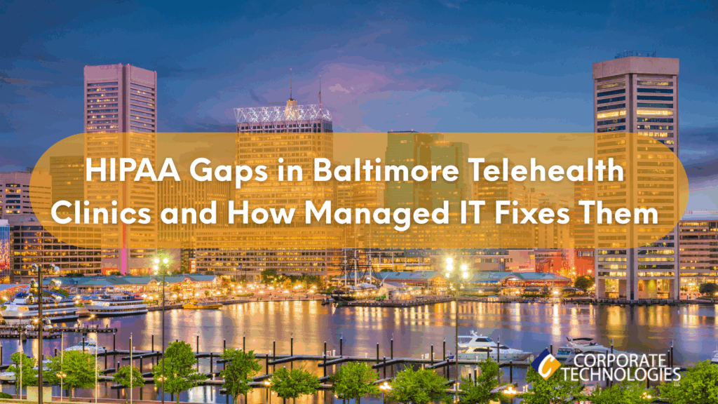 HIPAA Compliance in Maryland Clinics: Telehealth & Data Security Gaps in Baltimore